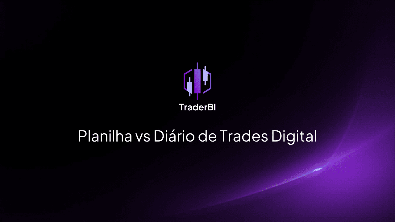 Planilha vs Diário de Trades Digital