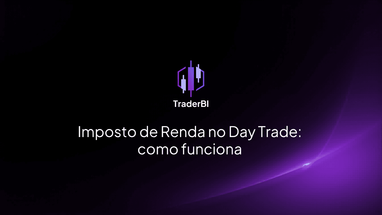 Imposto de Renda no Day Trade: como funciona