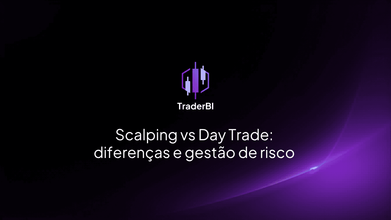 Scalping vs Day Trade: diferenças e gestão de risco